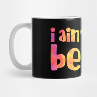 I ain't care beach Mug